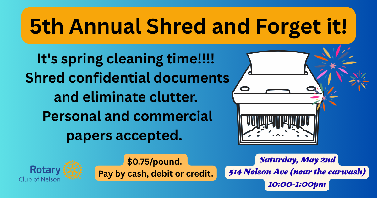 5th Annual Shred it and Forget it.  (Rotary Club of Nelson)
